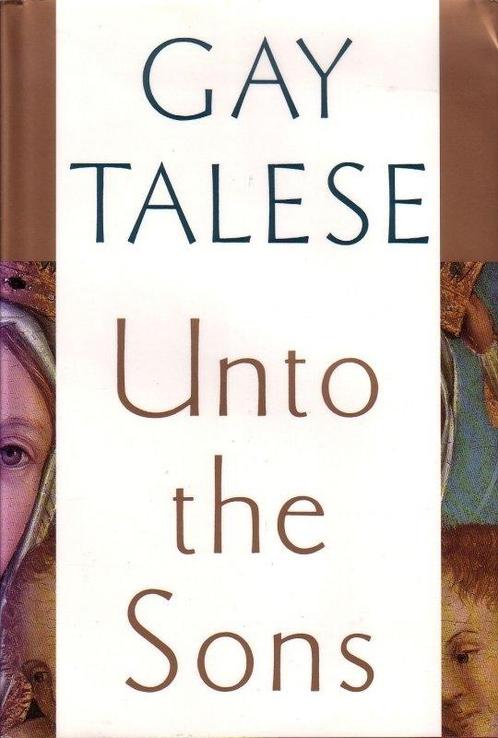Unto the Sons - Gay Talese - 9780679410348 - Hardcover, Livres, Biographies, Envoi
