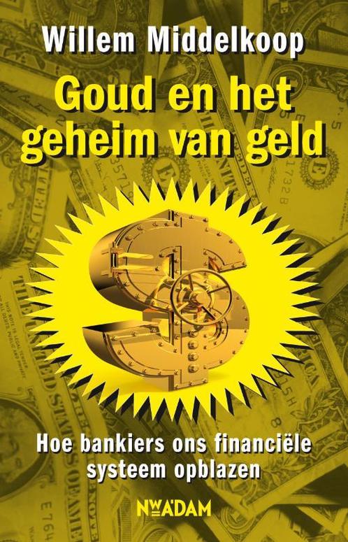 Goud en het geheim van geld 9789046809839, Livres, Économie, Management & Marketing, Envoi