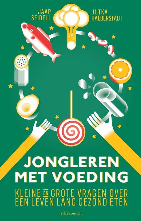 Jongleren met voeding (9789045035901, Jaap Seidell), Livres, Santé, Diététique & Alimentation, Envoi
