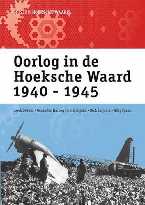 Oorlog in de Hoeksche Waard 1940-1945 9789082417609, Livres, Guerre & Militaire, Envoi