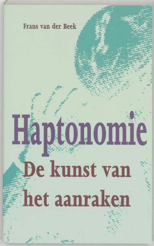 Haptonomie Kunst Van Het Aanraken 9789055010974, Livres, Grossesse & Éducation, Envoi