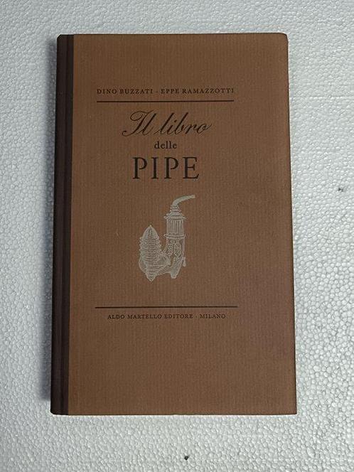 Dino Buzzati e Eppe Ramazzotti - Il libro delle pipe - 1966, Antiquités & Art, Antiquités | Livres & Manuscrits