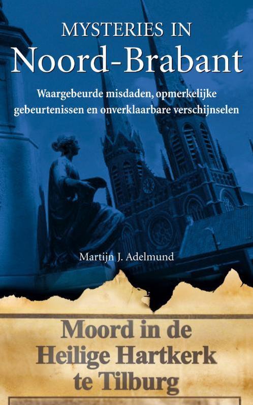Mysteries In Noord-Brabant 9789022992005, Livres, Guides touristiques, Envoi