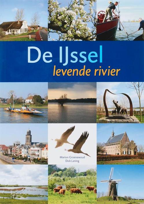 De IJssel, levende rivier 9789040084058, Boeken, Geschiedenis | Stad en Regio, Gelezen, Verzenden