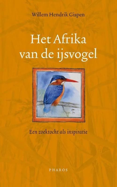 Het Afrika van de IJsvogel 9789079399673, Livres, Politique & Société, Envoi