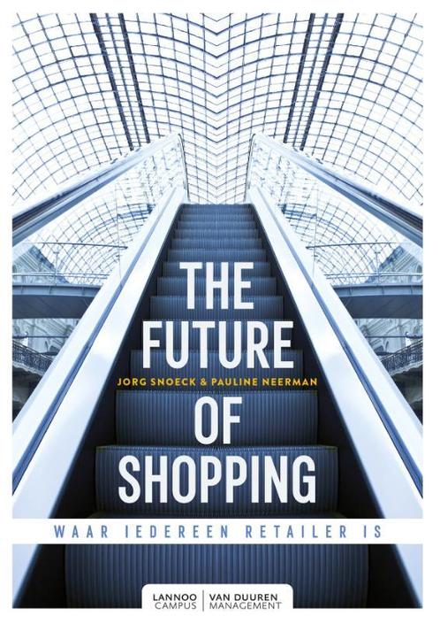 The future of shopping 9789082542271, Boeken, Wetenschap, Gelezen, Verzenden