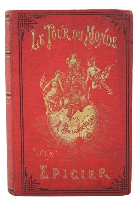 Albert Seigneurie - Le tour du monde dun épicier - 1889, Antiquités & Art, Antiquités | Livres & Manuscrits