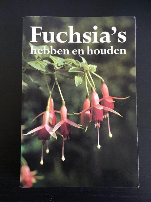 Fuchsias hebben en houden 9789025718985, Livres, Nature, Envoi