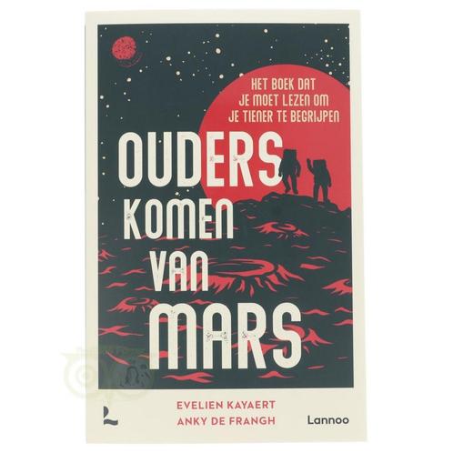 Ouders komen van Mars - Evelien Kayaert, Livres, Livres Autre, Envoi