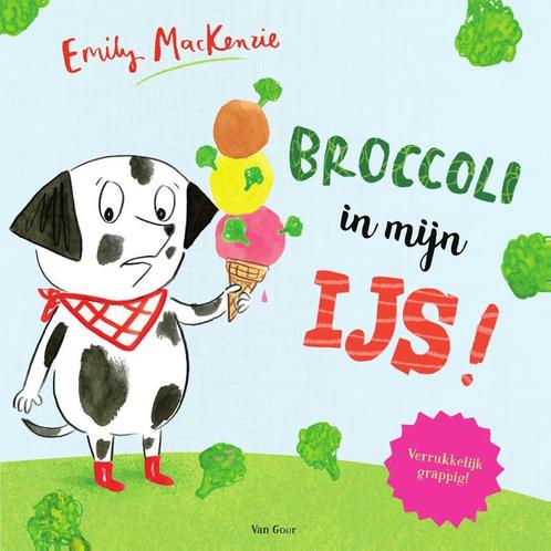 Broccoli in mijn ijs! 9789000353798, Livres, Livres pour enfants | 4 ans et plus, Envoi