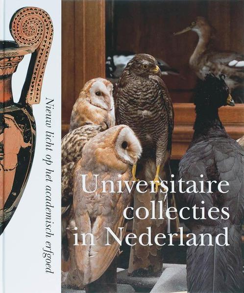 Universitaire collecties in Nederland 9789040083747, Boeken, Geschiedenis | Wereld, Gelezen, Verzenden