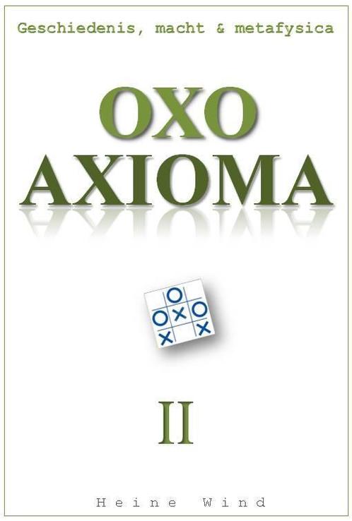 OXO Axioma Deel II 9789065233226, Boeken, Politiek en Maatschappij, Zo goed als nieuw, Verzenden