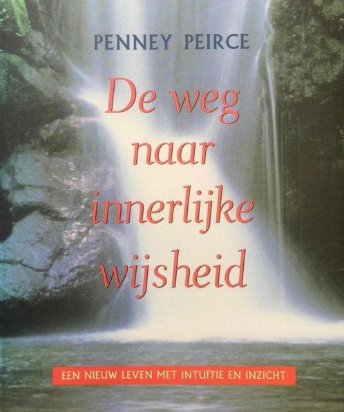 De weg naar de innerlijke wijsheid | Penney Peirce, Boeken, Filosofie, Gelezen, Verzenden