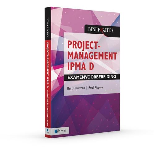 Best practice - Projectmanagement IPMA D Examenvoorbereiding, Boeken, Wetenschap, Zo goed als nieuw, Verzenden