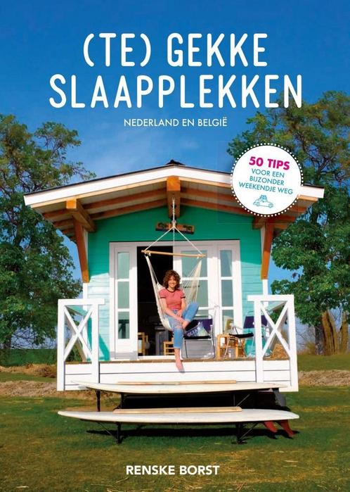 ( Te ) Gekke Slaapplekken (9789493195264, Renske Borst), Livres, Guides touristiques, Envoi