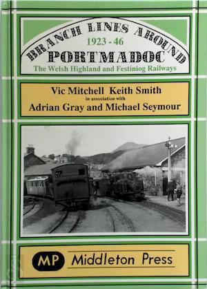 Branch Lines Around Portmadoc, 1923-46, Livres, Langue | Anglais, Envoi