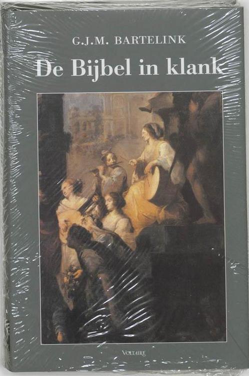 De Bijbel in klank - G.J.M. Bartelink - 9789058480118 - Hard, Livres, Musique, Envoi
