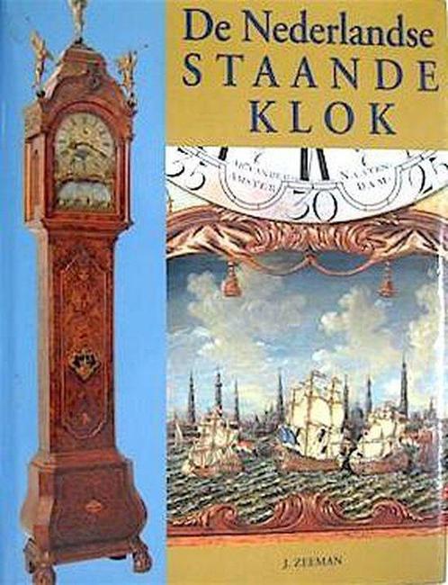 De Nederlandse staande klok 9789040098079, Boeken, Kunst en Cultuur | Beeldend, Gelezen, Verzenden