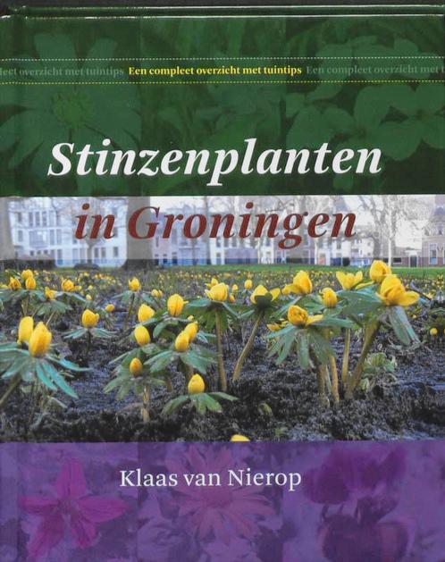 Stinzenplanten in Groningen 9789033007996, Boeken, Natuur, Zo goed als nieuw, Verzenden