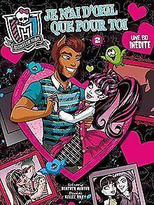 Monster High, Tome 2 : Je nai doeil que pour toi  Book, Livres, Livres Autre, Envoi