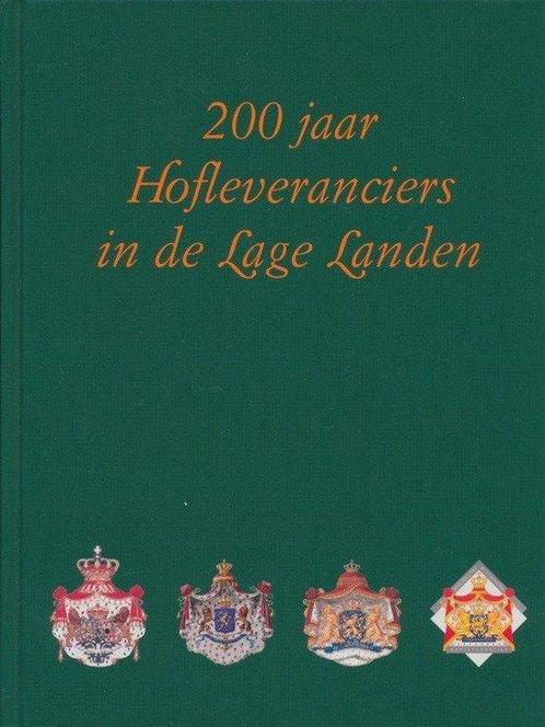 200 JAAR HOFLEVERANCIERS 9789075049046, Boeken, Encyclopedieën, Gelezen, Verzenden