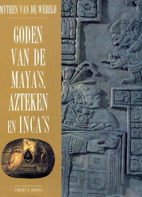 Goden van de Maya's, Azteken en Inca's - Timothy R. Roberts, Livres, Histoire mondiale, Envoi
