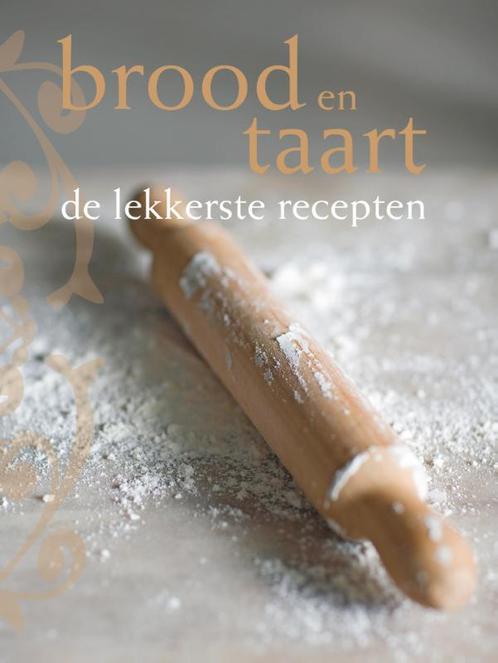 Brood En Taart, De Lekkerste Recepten 9789089891686, Livres, Livres de cuisine, Envoi