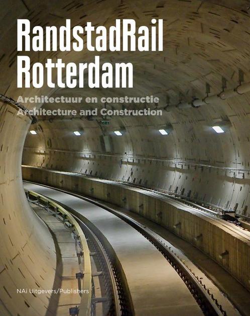 Randstadrail Rotterdam 9789056627966, Boeken, Kunst en Cultuur | Architectuur, Zo goed als nieuw, Verzenden