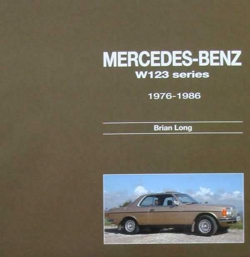 Boek :: Mercedes Benz W123 series – All models 1976 to 1986, Livres, Autos | Livres, Envoi
