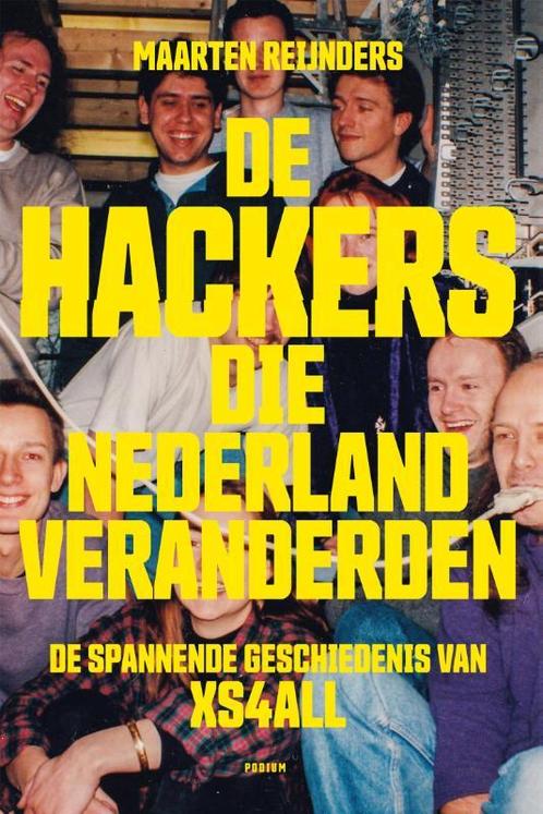 De hackers die Nederland veranderden 9789463812337, Boeken, Literatuur, Zo goed als nieuw, Verzenden