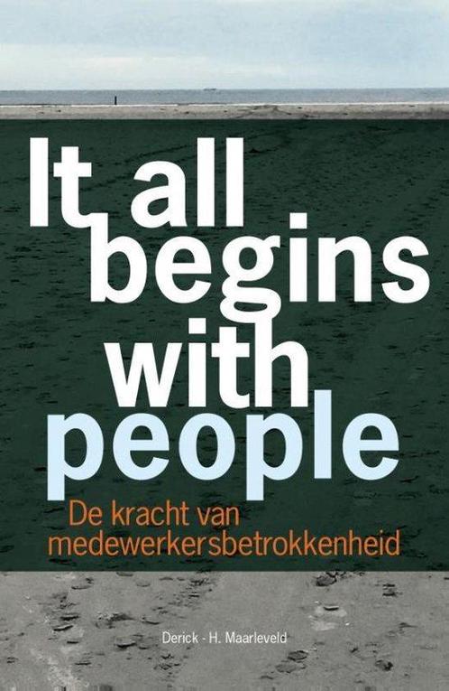 It all begins with people - Derick H. Maarleveld - 978946345, Boeken, Economie, Management en Marketing, Verzenden