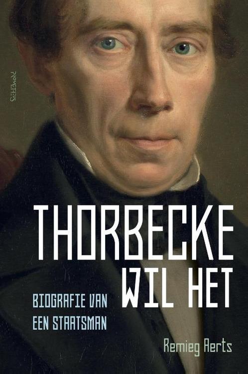 Thorbecke wil het 9789035144798, Boeken, Geschiedenis | Wereld, Zo goed als nieuw, Verzenden