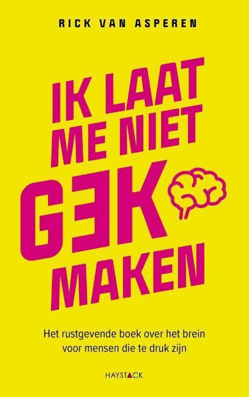 Ik laat me niet gek maken 9789461263957 Rick van Asperen, Boeken, Politiek en Maatschappij, Zo goed als nieuw, Verzenden