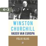 Winston Churchill, vader van Europa 9789048834563 Felix Klos, Boeken, Verzenden, Zo goed als nieuw, Felix Klos