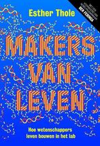 Makers van leven 9789492493408 Esther Thole, Verzenden, Zo goed als nieuw, Esther Thole