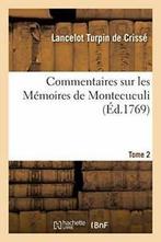 Commentaires sur les Memoires de Montecuculi, g. De-CRISSE-L, TURPIN DE CRISSE-L, Zo goed als nieuw, Verzenden
