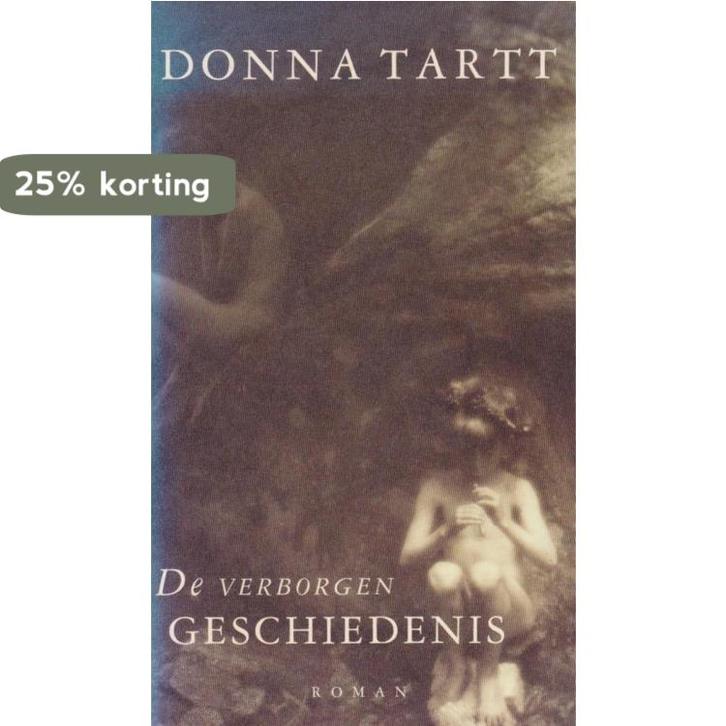 De verborgen geschiedenis 9789060748107 Donna Tartt, Boeken, Romans, Gelezen, Verzenden