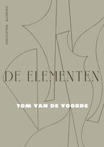 De elementen 9789025318222 Tom van de Voorde, Boeken, Verzenden, Zo goed als nieuw, Tom van de Voorde