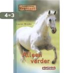 Alleen verder / Paardenranch Heartland 9789020694789, Boeken, Verzenden, Zo goed als nieuw, Lauren Brooke