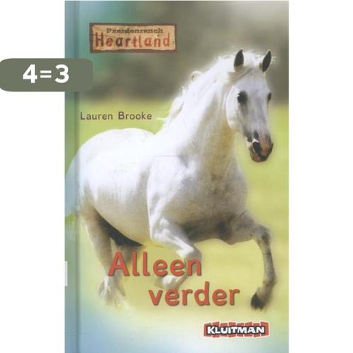 Alleen verder / Paardenranch Heartland 9789020694789, Boeken, Kinderboeken | Jeugd | onder 10 jaar, Zo goed als nieuw, Verzenden
