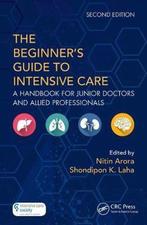 The Beginners Guide to Intensive Care 9781138035782, Boeken, Verzenden, Gelezen