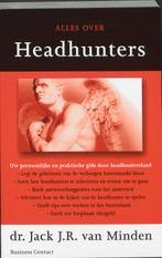 Alles Over Headhunters 9789025462208, Boeken, Gelezen, Verzenden, J.J.R. van Minden