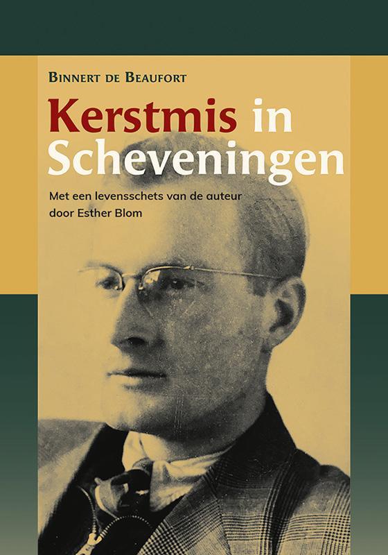 Kerstmis in Scheveningen 9789087049515 Binnert de Beaufort, Boeken, Geschiedenis | Wereld, Zo goed als nieuw, Verzenden