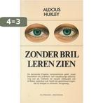 ZONDER BRIL LEREN ZIEN 9789060302279 Huxley, Boeken, Verzenden, Gelezen, Huxley