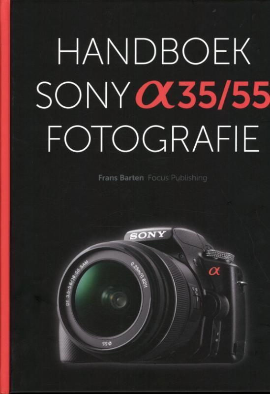 Handboek Sony Alpha 35/55 fotografiefotografie 9789078811176, Boeken, Hobby en Vrije tijd, Zo goed als nieuw, Verzenden