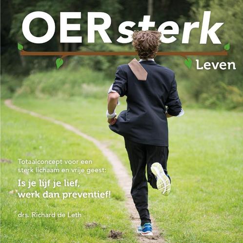Oersterk leven 9789081899062 Richard de Leth, Boeken, Gezondheid, Dieet en Voeding, Gelezen, Verzenden