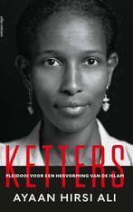 Ketters 9789045029948 Ayaan Hirsi Ali, Boeken, Verzenden, Gelezen, Ayaan Hirsi Ali