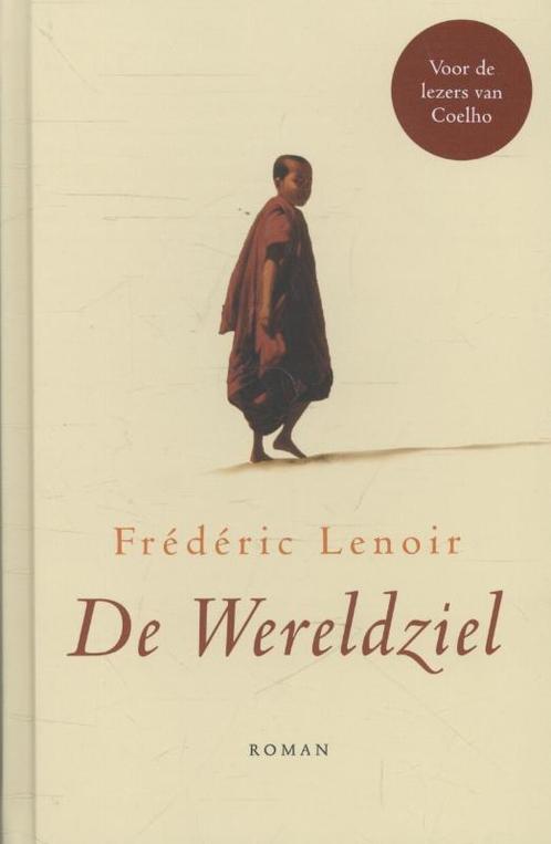 De wereldziel 9789025903367 Frédéric Lenoir, Boeken, Romans, Zo goed als nieuw, Verzenden