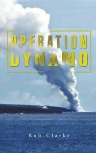 Operation Dynamo.by Clarke, Rob New   ., Boeken, Overige Boeken, Zo goed als nieuw, Verzenden