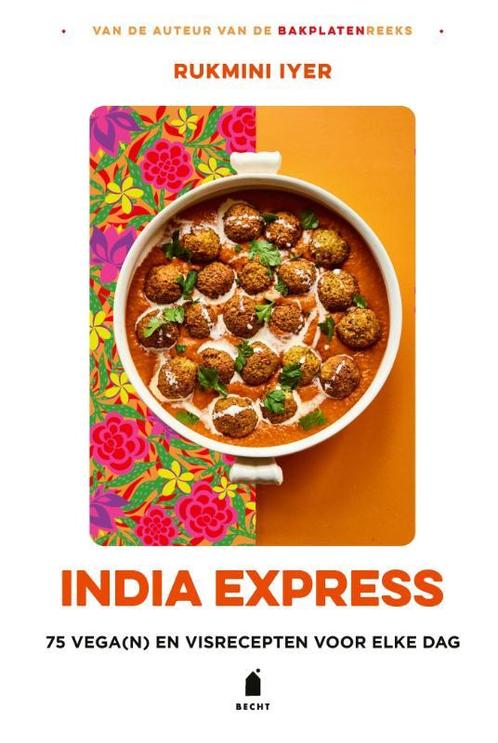 India Express / Bakplaat-serie 9789023017004 Rukmini Iyer, Boeken, Overige Boeken, Zo goed als nieuw, Verzenden
